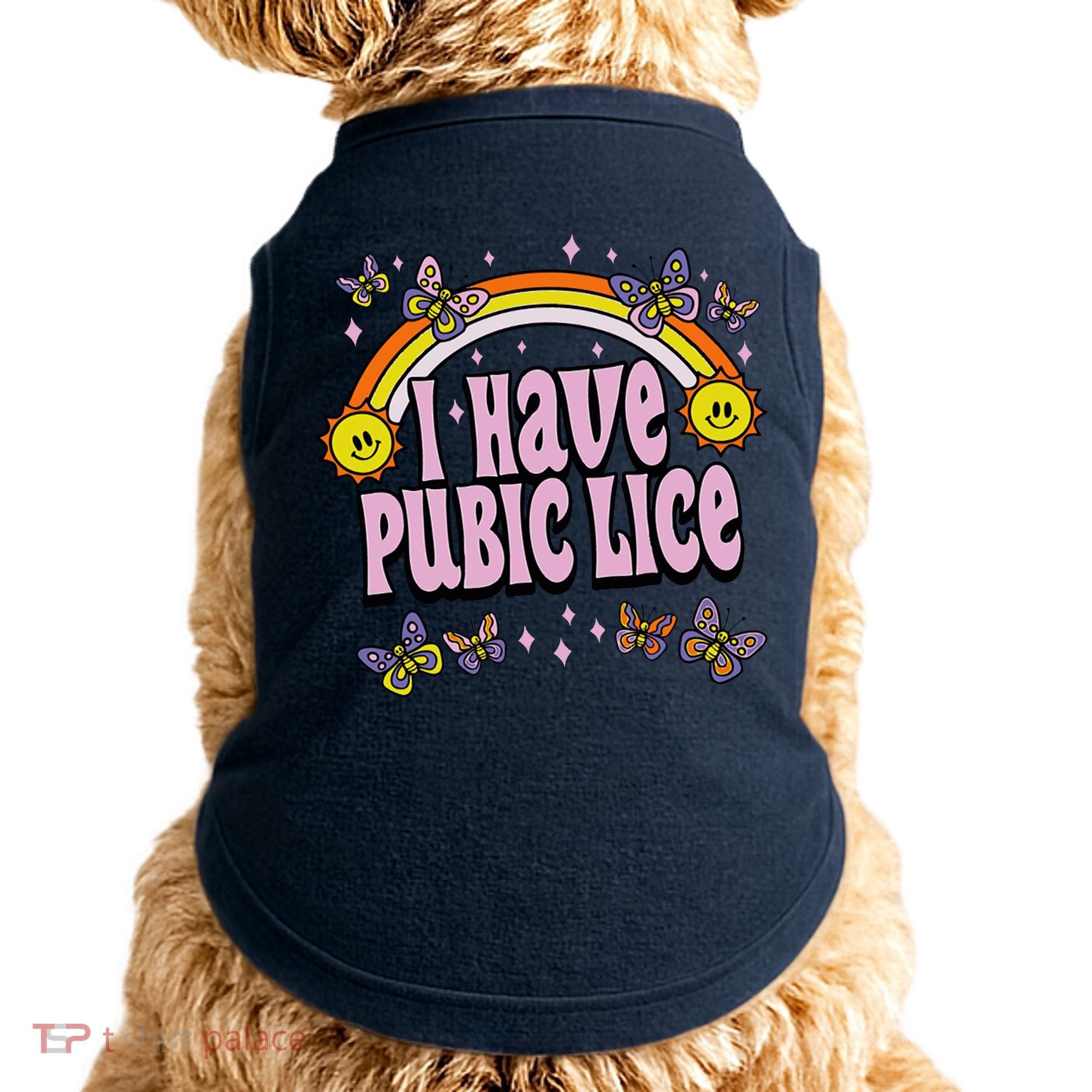I Have Pubic Lice Funny Sarcastic Rainbow Doggie Tank