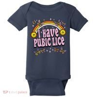 I Have Pubic Lice Funny Sarcastic Rainbow Baby Bodysuit thumb 0