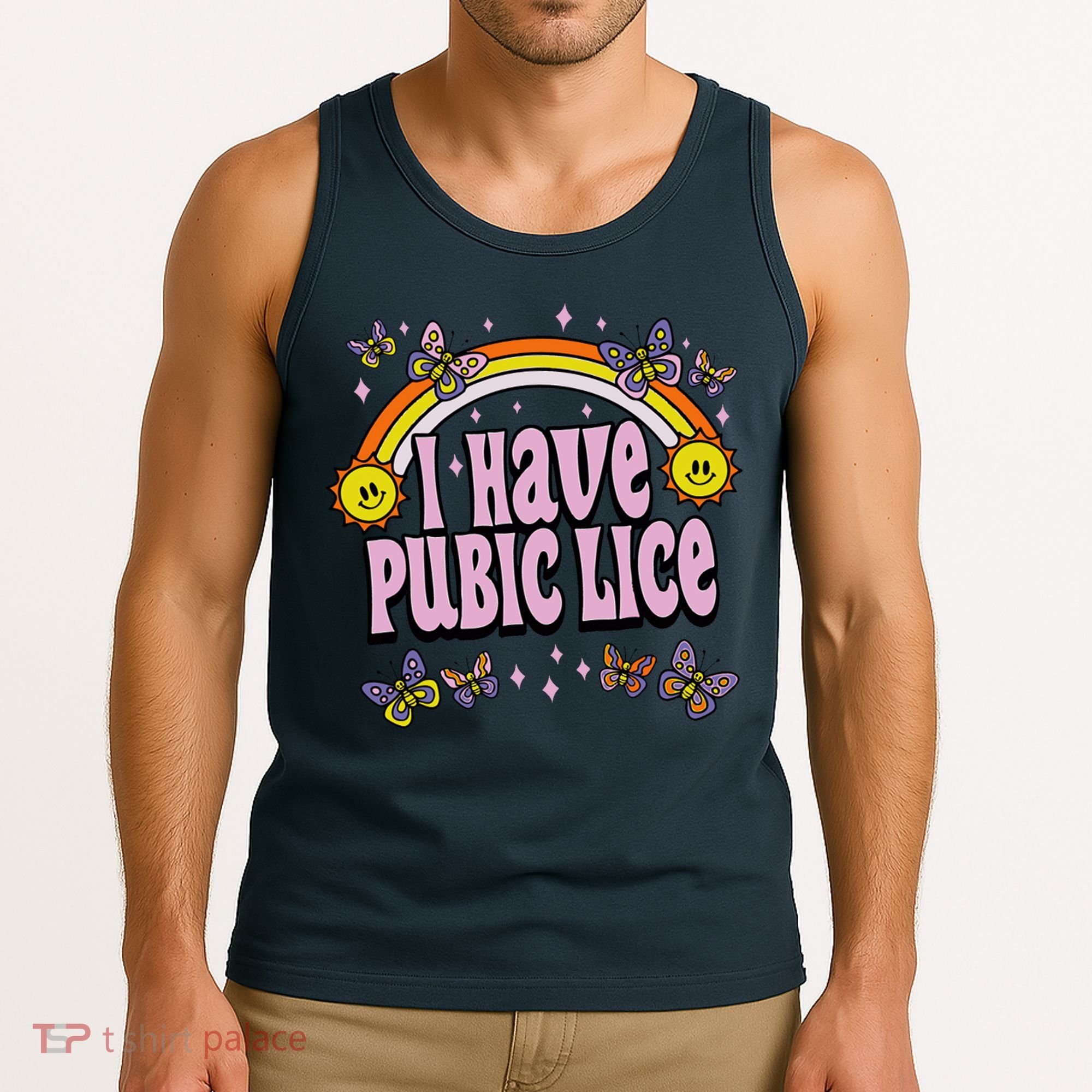 I Have Pubic Lice Funny Sarcastic Rainbow Tank Top