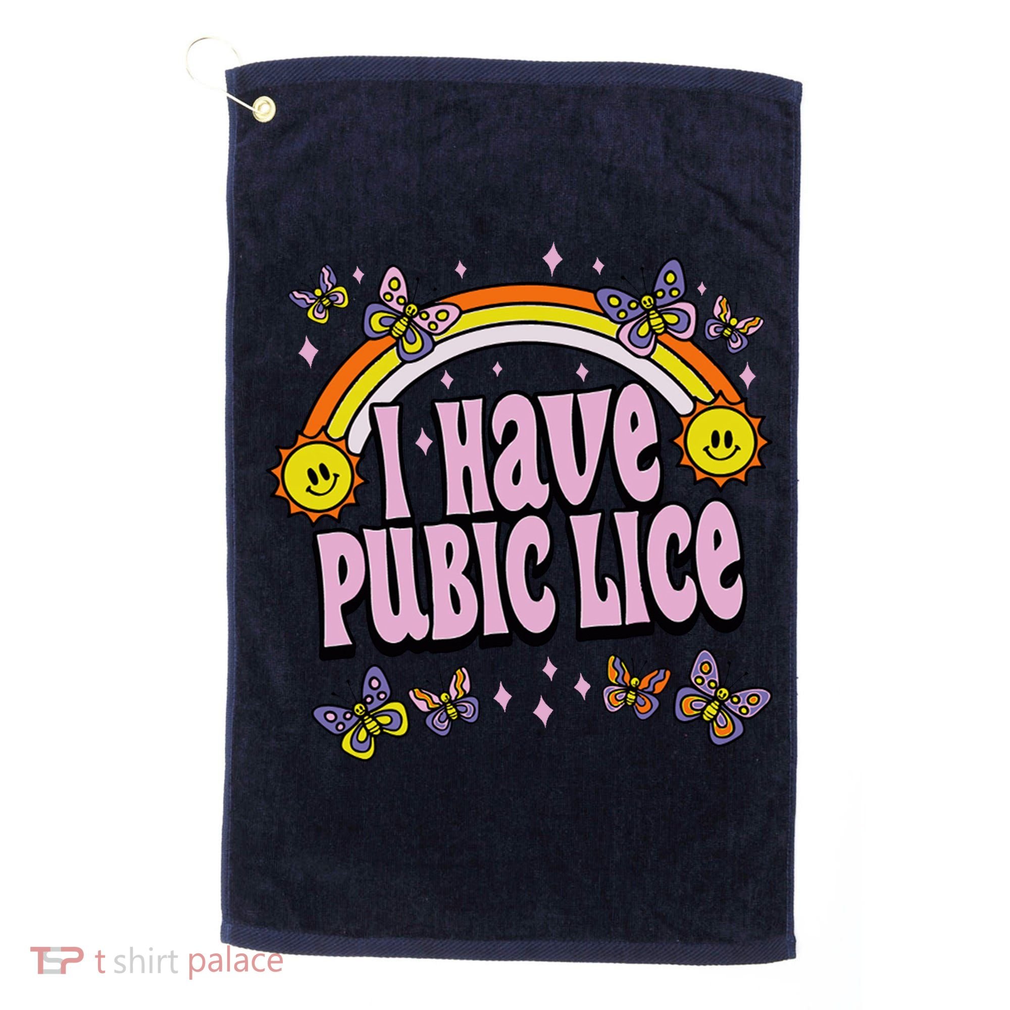 I Have Pubic Lice Funny Sarcastic Rainbow Golf Towel