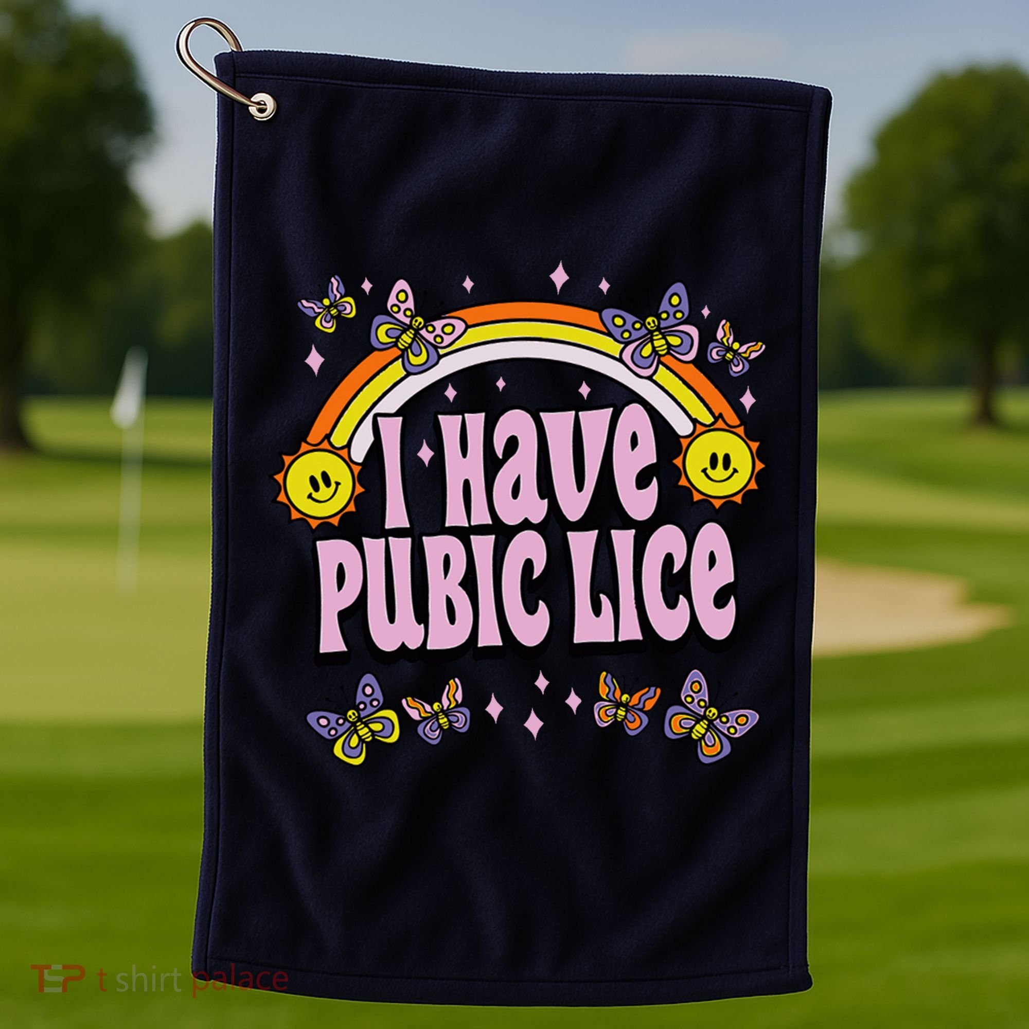 I Have Pubic Lice Funny Sarcastic Rainbow Golf Towel
