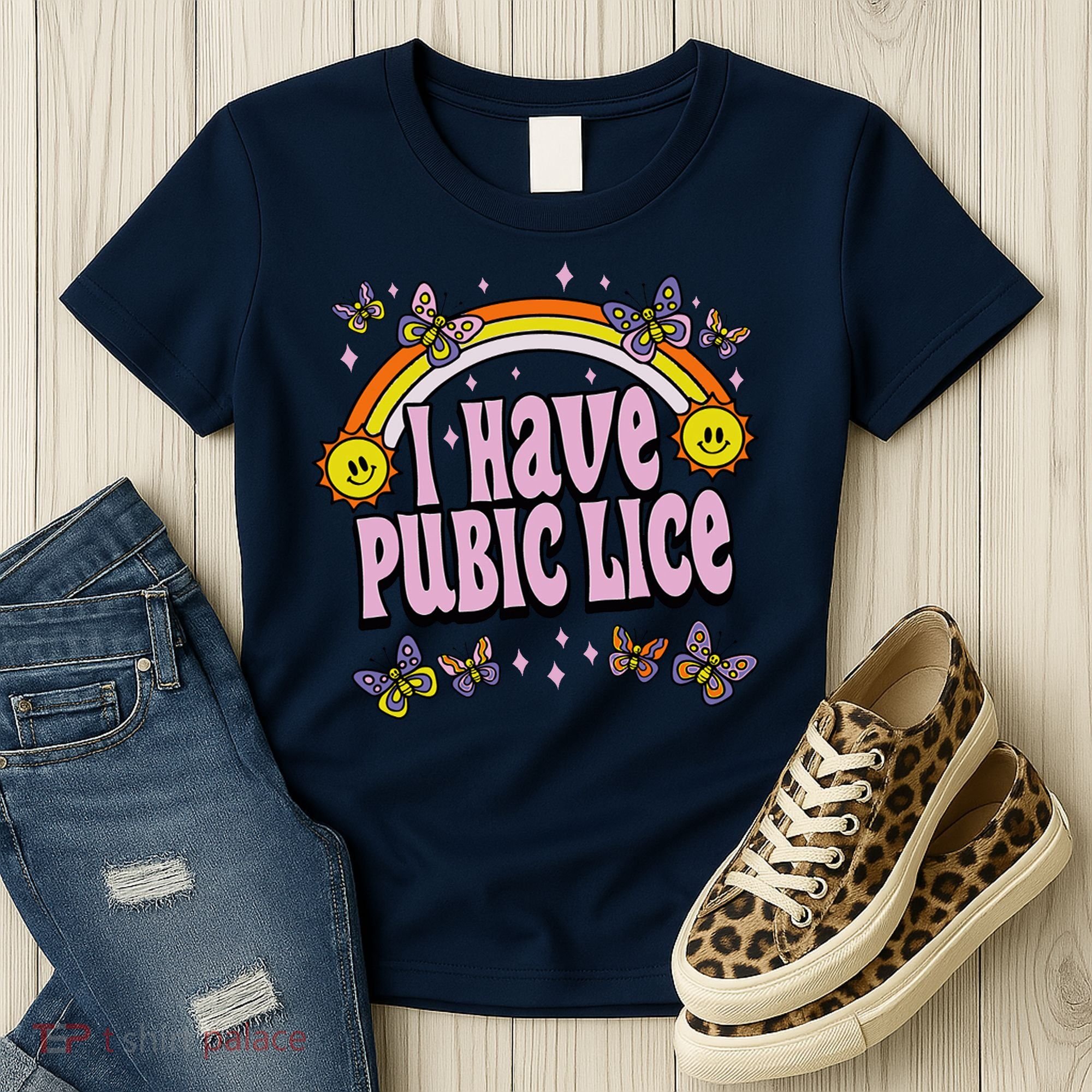 I Have Pubic Lice Funny Sarcastic Rainbow Women's T-Shirt
