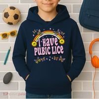 I Have Pubic Lice Funny Sarcastic Rainbow Kids Hoodie thumb 2