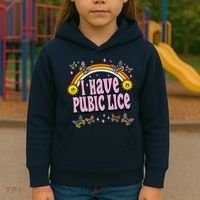 I Have Pubic Lice Funny Sarcastic Rainbow Kids Hoodie thumb 3