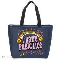 I Have Pubic Lice Funny Sarcastic Rainbow Tote Bag thumb 0