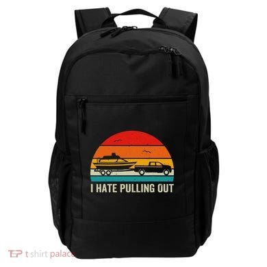 I Hate Pulling Out Retro Boat Captain Funny Boating Lovers Backpack
