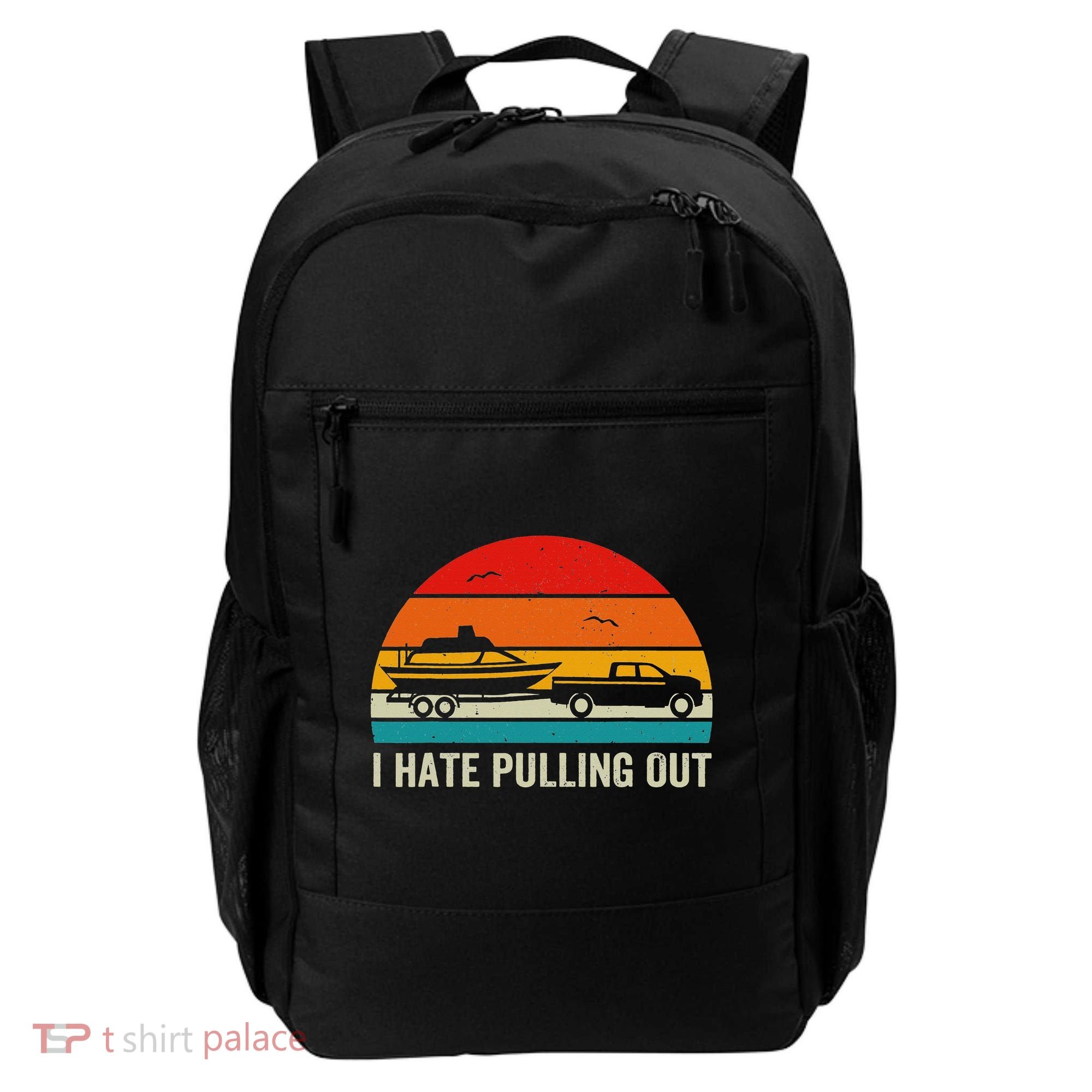I Hate Pulling Out Retro Boat Captain Funny Boating Lovers Backpack