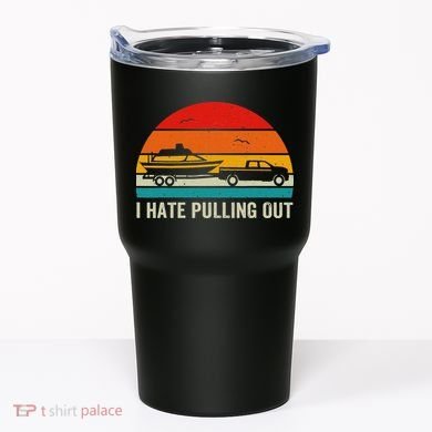 I Hate Pulling Out Retro Boat Captain Funny Boating Lovers Tumbler