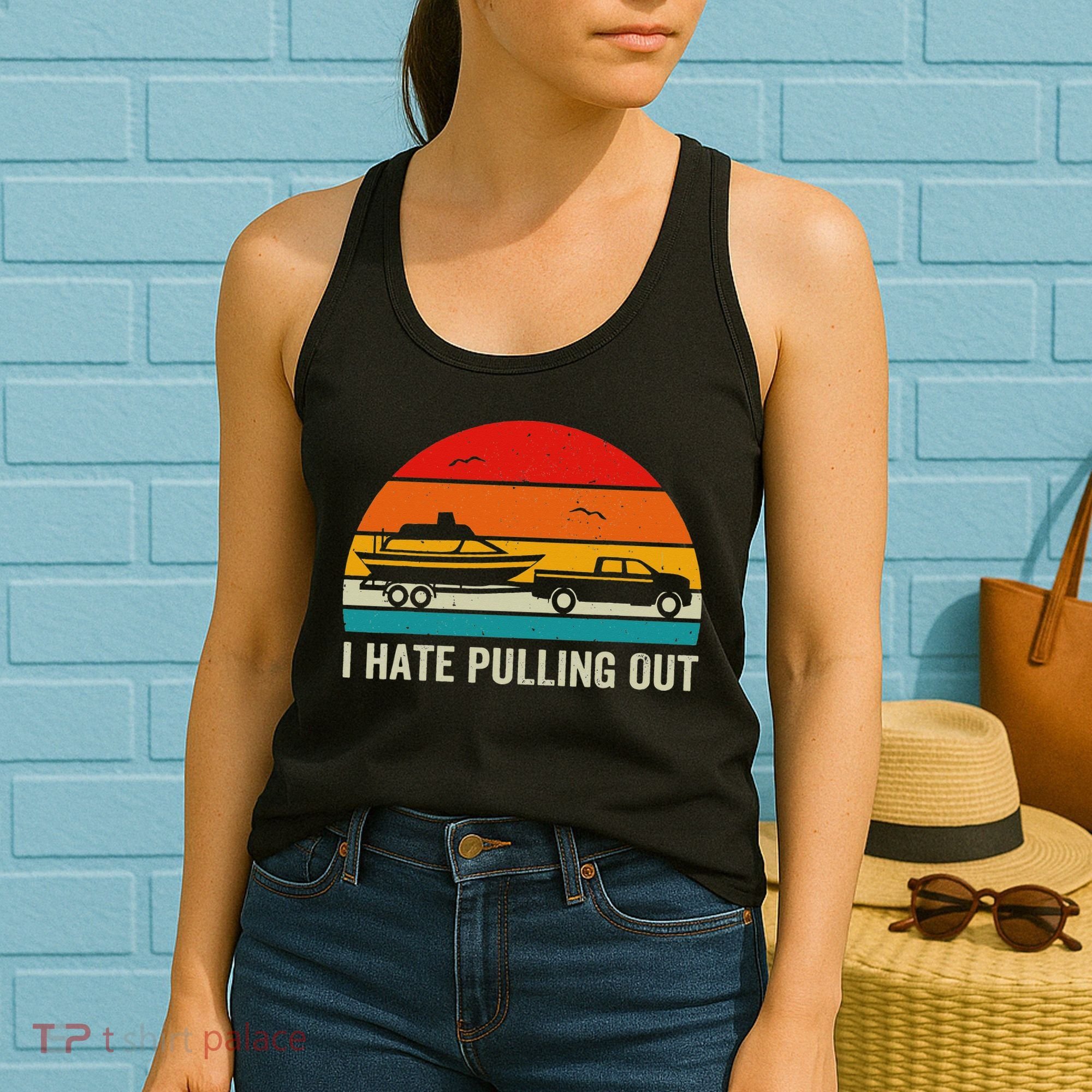 I Hate Pulling Out Retro Boat Captain Funny Boating Lovers Women's Tank Top
