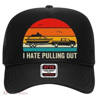 I Hate Pulling Out Retro Boat Captain Funny Boating Lovers Hat