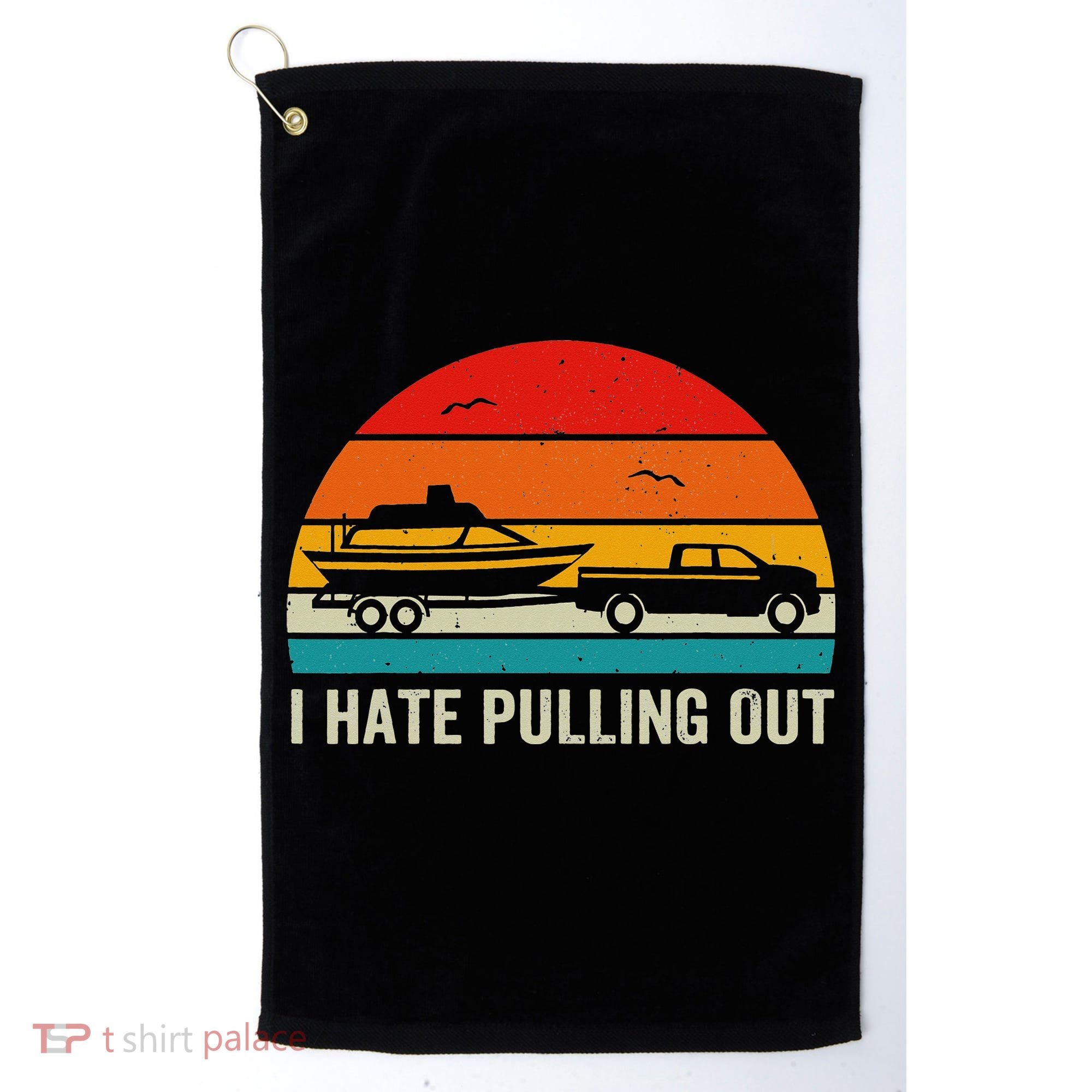 I Hate Pulling Out Retro Boat Captain Funny Boating Lovers Golf Towel