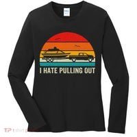 I Hate Pulling Out Retro Boat Captain Funny Boating Lovers Women's Long Sleeve Shirt thumb 0