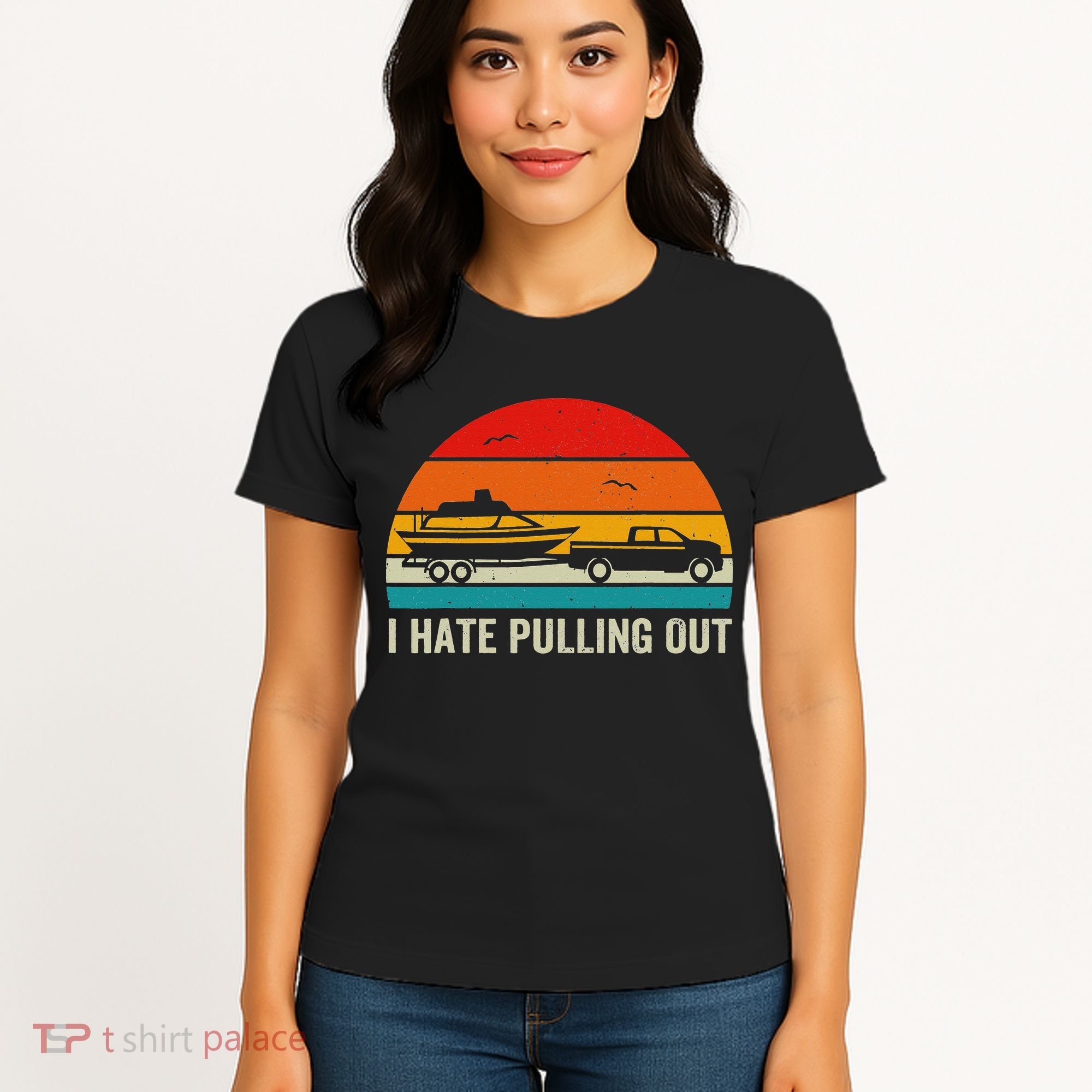 I Hate Pulling Out Retro Boat Captain Funny Boating Lovers Women's T-Shirt