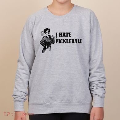 I Hate Pickleball Women's Sweatshirt