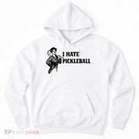 I Hate Pickleball Hoodie thumb 0