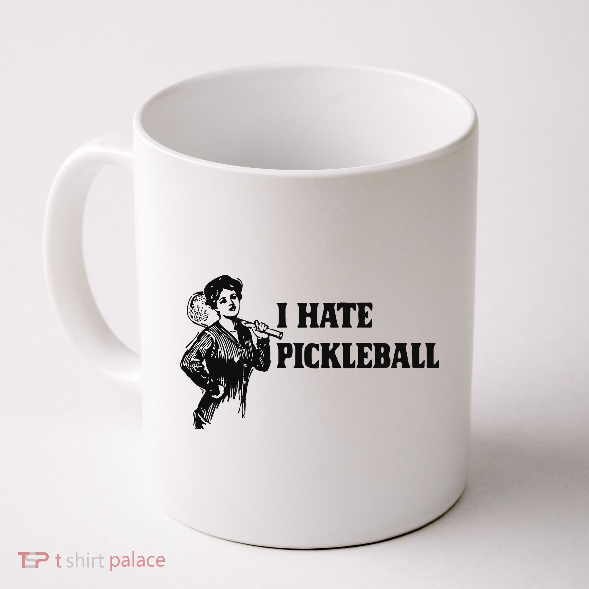 I Hate Pickleball Coffee Mug