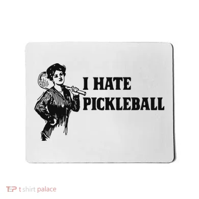 I Hate Pickleball Mousepad