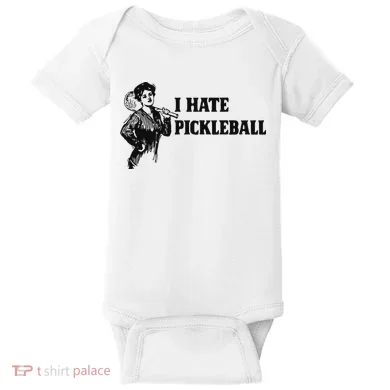 I Hate Pickleball Baby Bodysuit