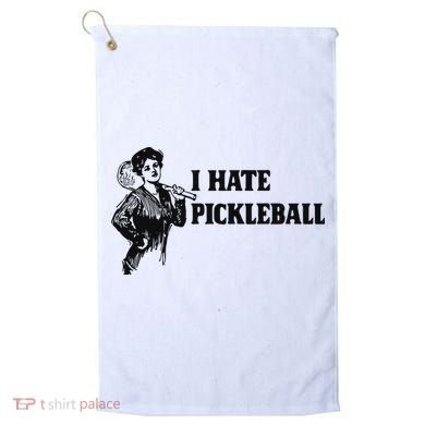 I Hate Pickleball Golf Towel