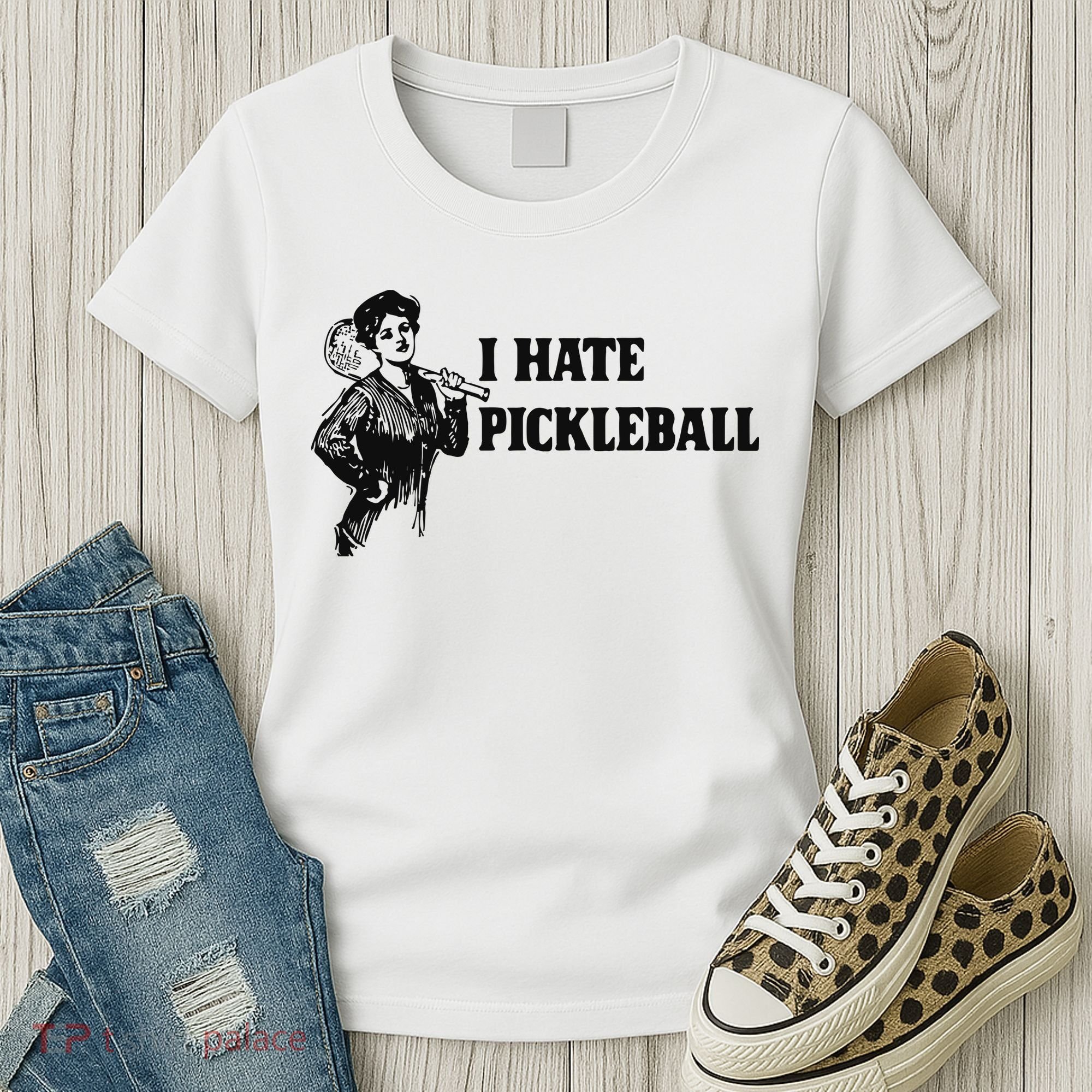 I Hate Pickleball Women's T-Shirt