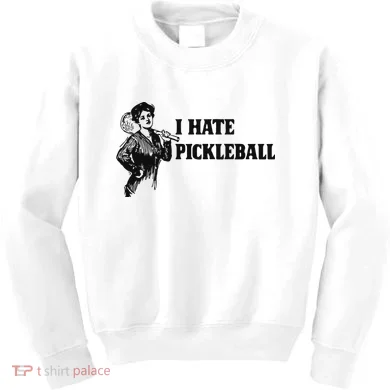 I Hate Pickleball Kids Sweatshirt