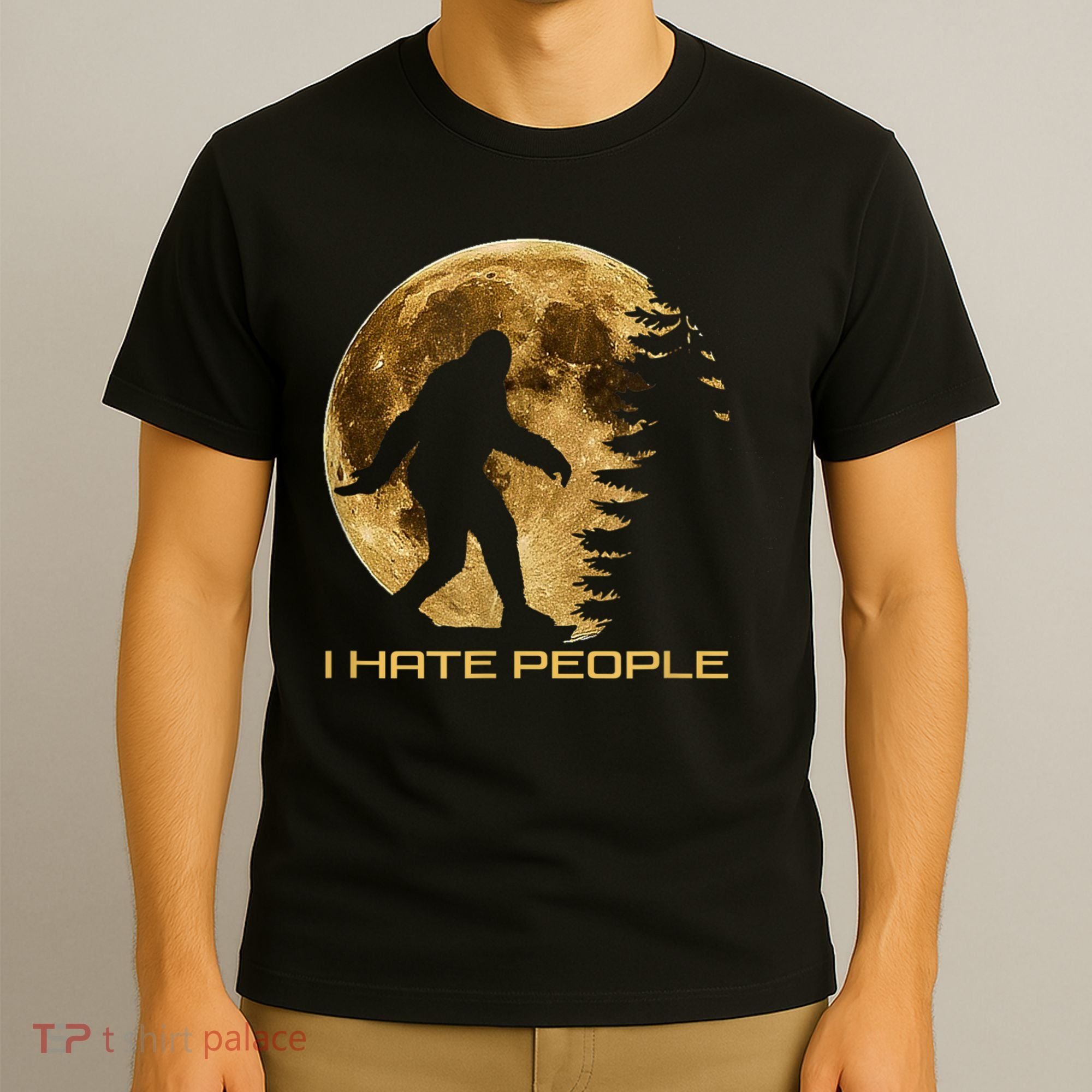 I Hate People Bigfoot T-Shirt