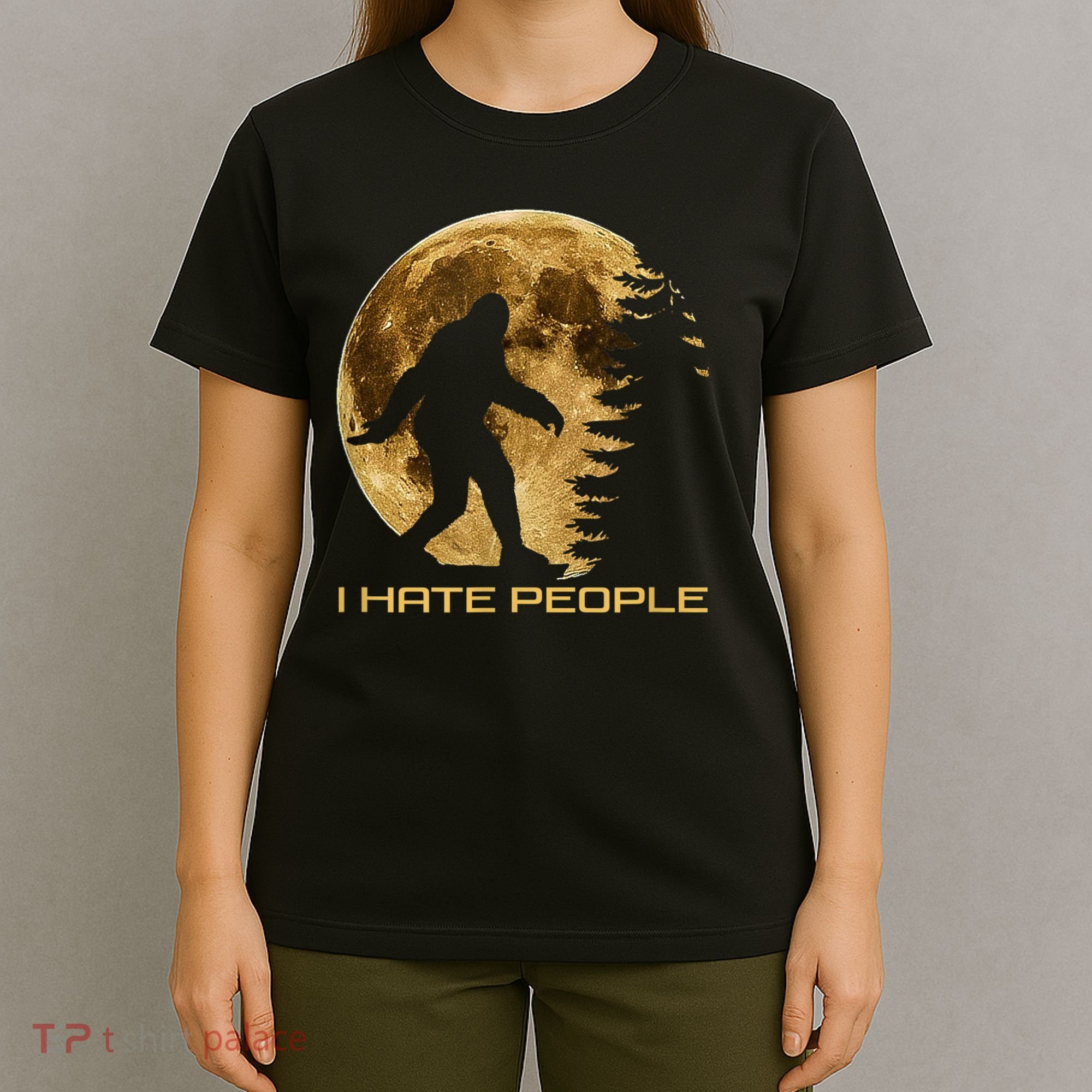 I Hate People Bigfoot T-Shirt