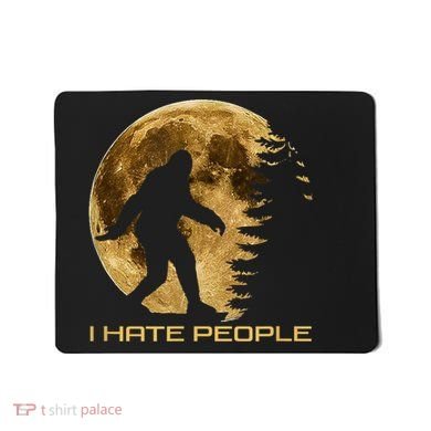 I Hate People Bigfoot Mousepad
