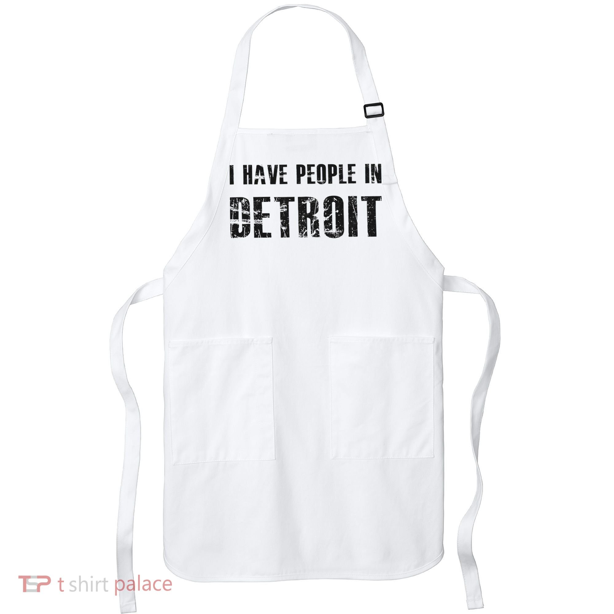 I Have People In Detroit City Michigan State Apron