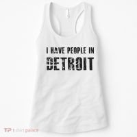 I Have People In Detroit City Michigan State Women's Tank Top thumb 0