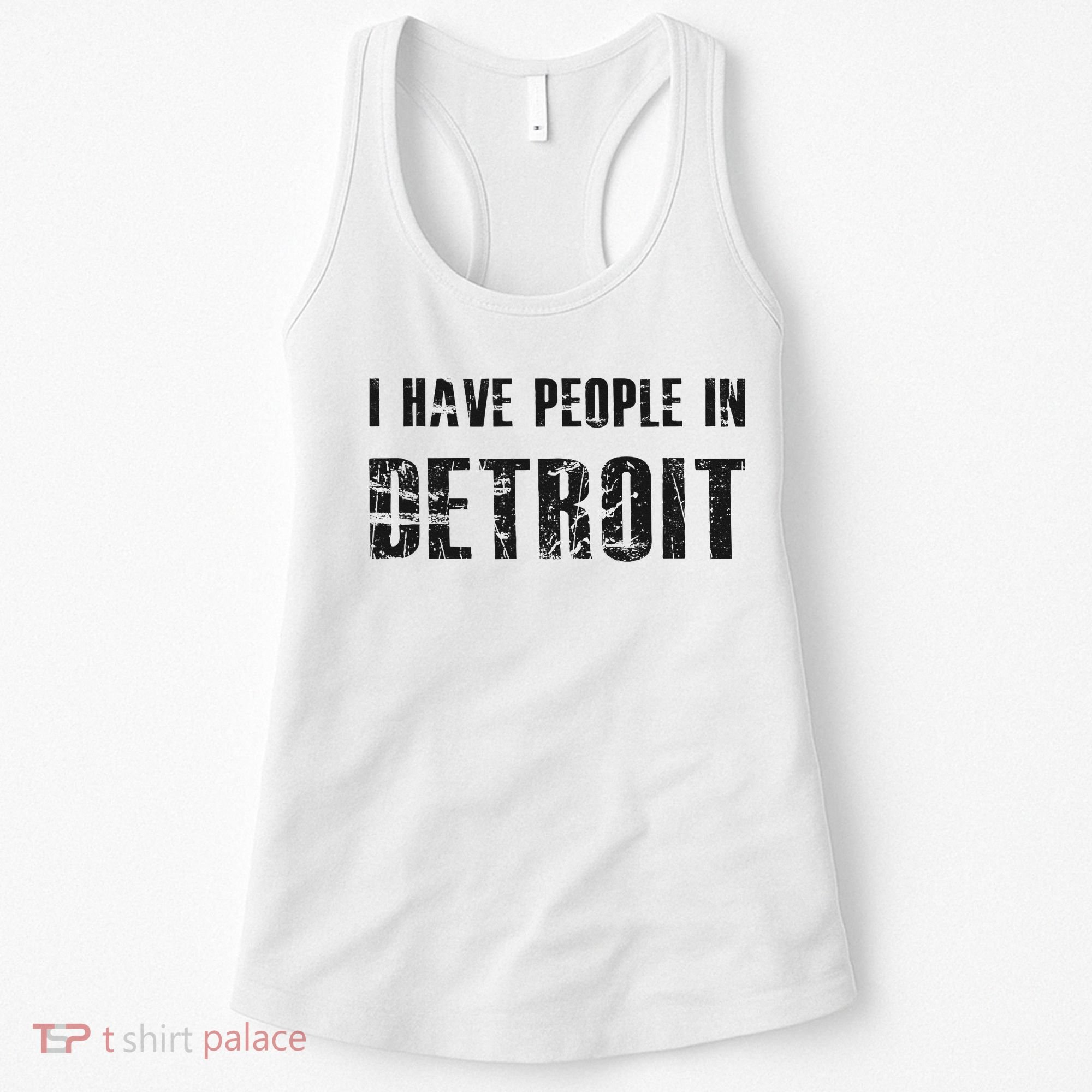 I Have People In Detroit City Michigan State Women's Tank Top
