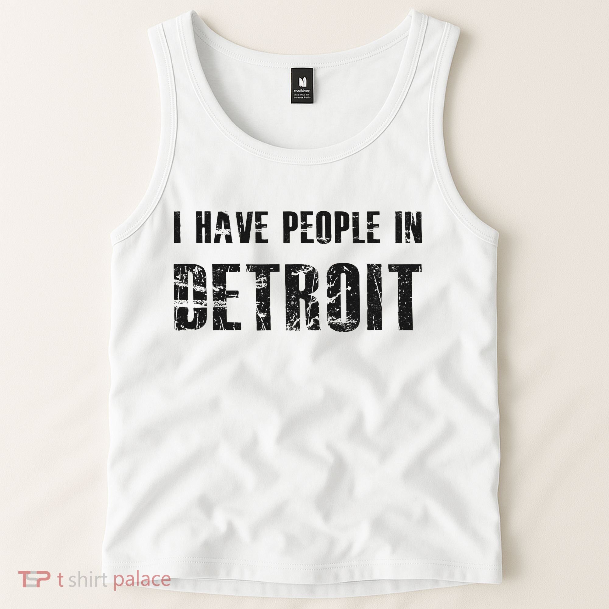 I Have People In Detroit City Michigan State Tank Top