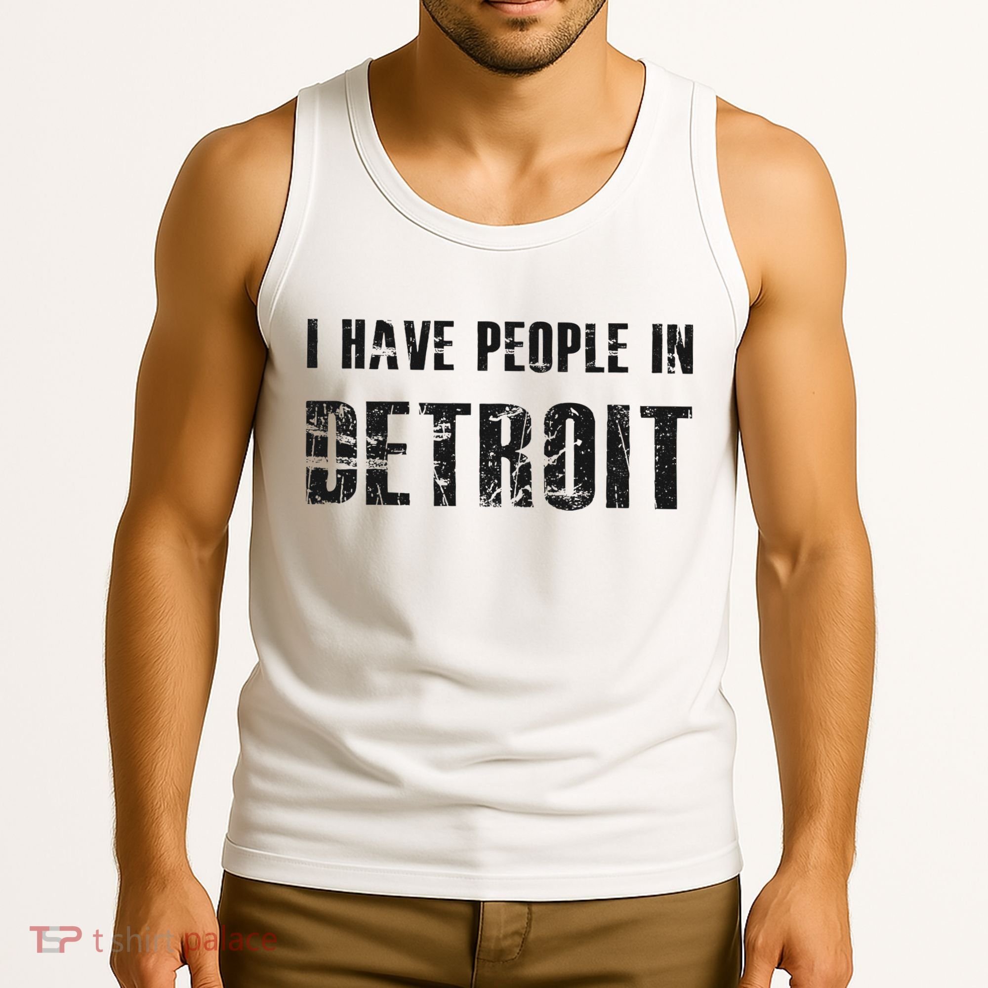 I Have People In Detroit City Michigan State Tank Top