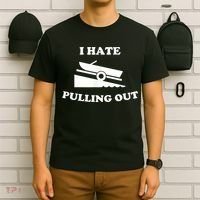 I Hate Pulling Out Fishing Boating Boat Launch Boat Ramp T-Shirt thumb 6