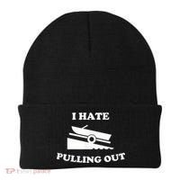 I Hate Pulling Out Fishing Boating Boat Launch Boat Ramp Beanie thumb 0