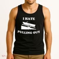 I Hate Pulling Out Fishing Boating Boat Launch Boat Ramp Tank Top thumb 3