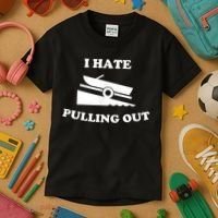 I Hate Pulling Out Fishing Boating Boat Launch Boat Ramp Kids T-Shirt thumb 3
