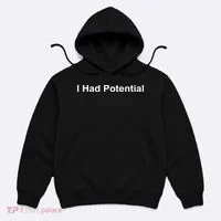 I Had Potential Hoodie thumb 0
