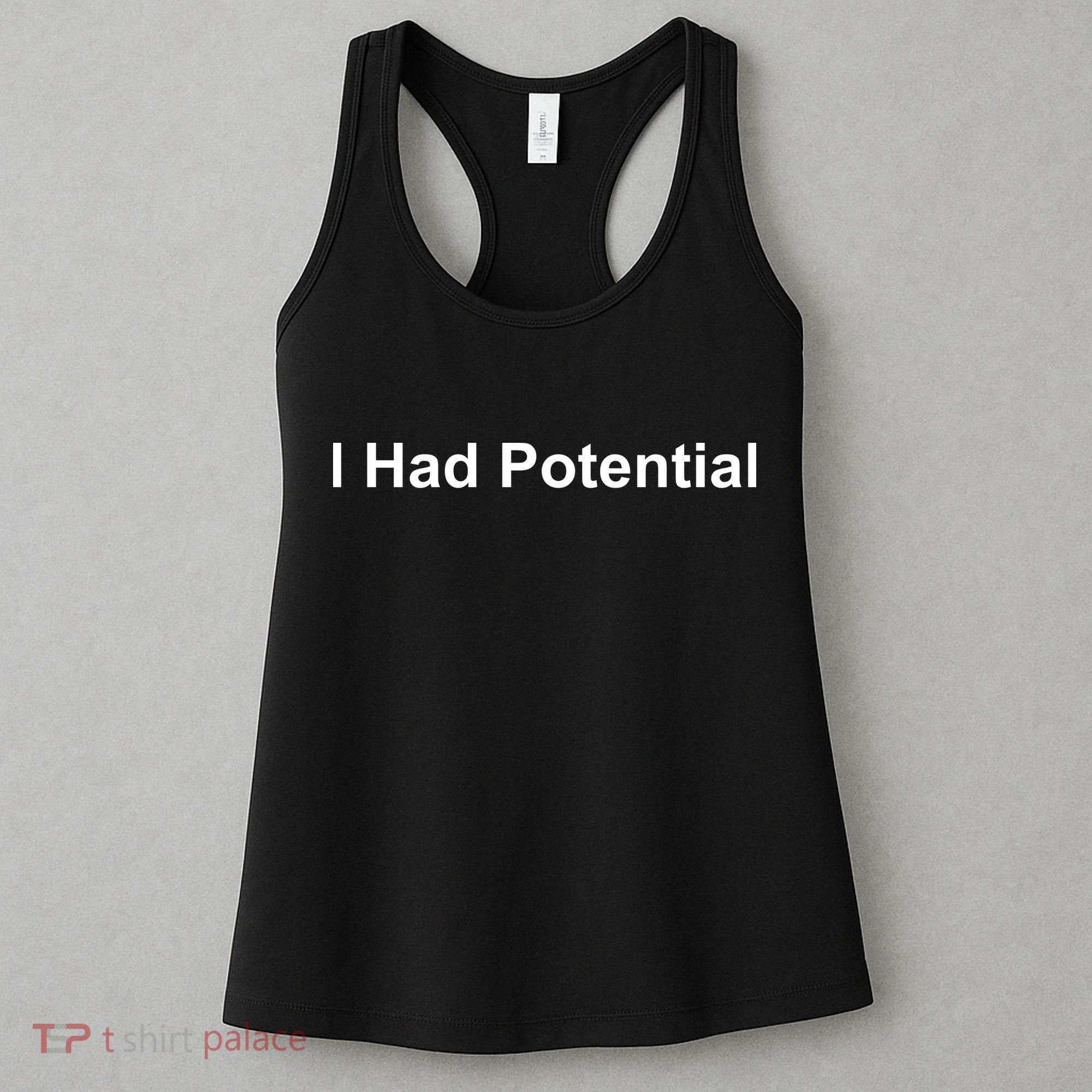 I Had Potential Women's Tank Top