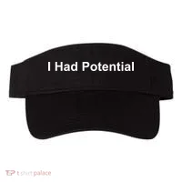 I Had Potential Visor thumb 0
