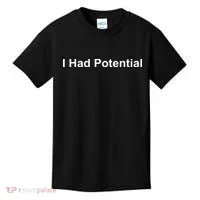 I Had Potential Kids T-Shirt thumb 0