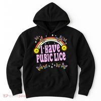 I Have Pubic Lice Funny Retro Offensive Inappropriate Meme Hoodie thumb 0