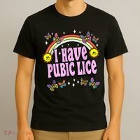 I Have Pubic Lice Funny Retro Offensive Inappropriate Meme T-Shirt thumb 3