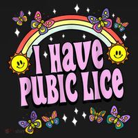 I Have Pubic Lice Funny Retro Offensive Inappropriate Meme Women's Hoodie thumb 2