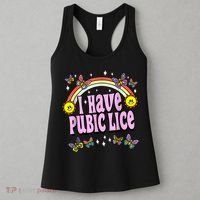 I Have Pubic Lice Funny Retro Offensive Inappropriate Meme Women's Tank Top thumb 3