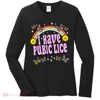 I Have Pubic Lice Funny Retro Offensive Inappropriate Meme Women's Long Sleeve Shirt thumb 0