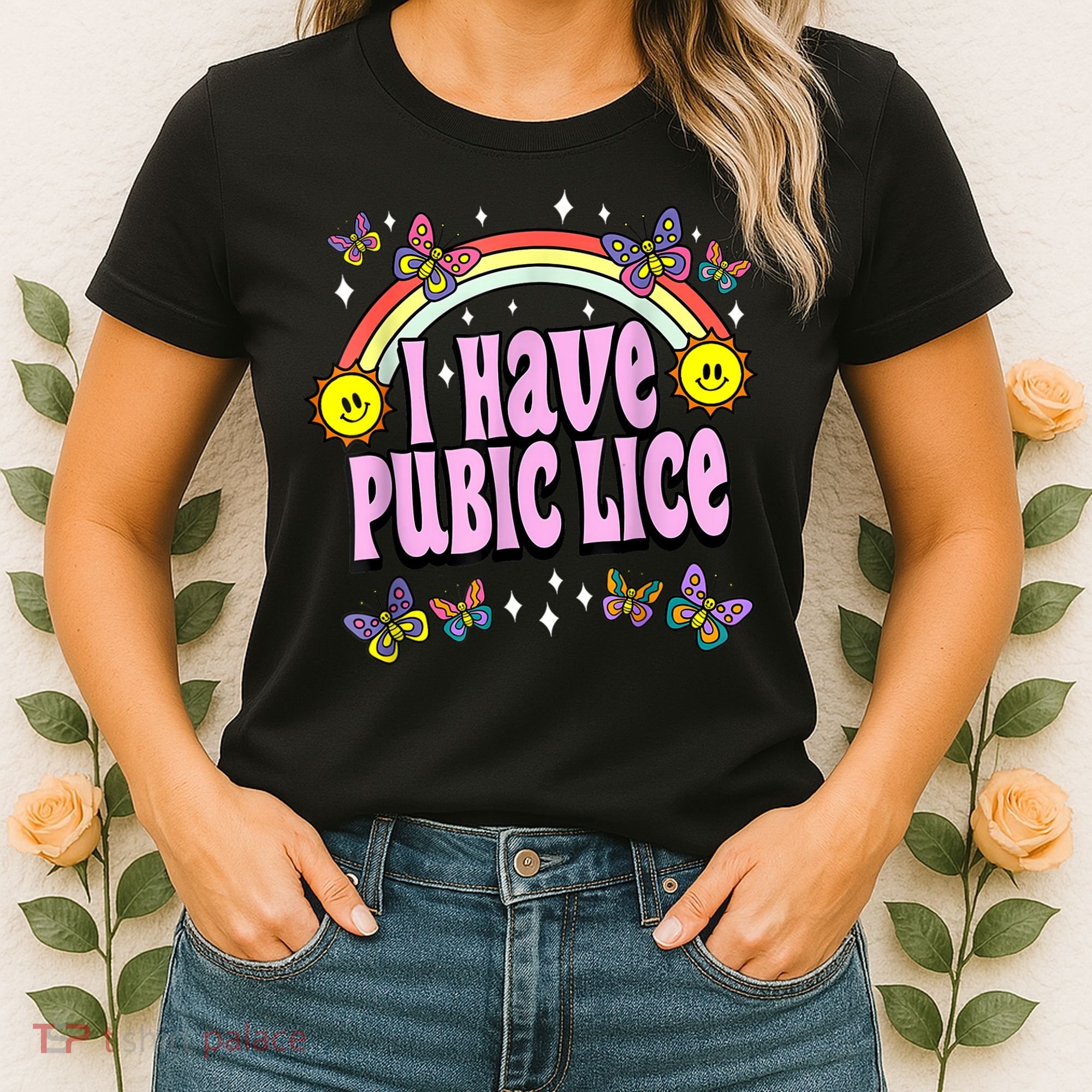 I Have Pubic Lice Funny Retro Offensive Inappropriate Meme Women's T-Shirt