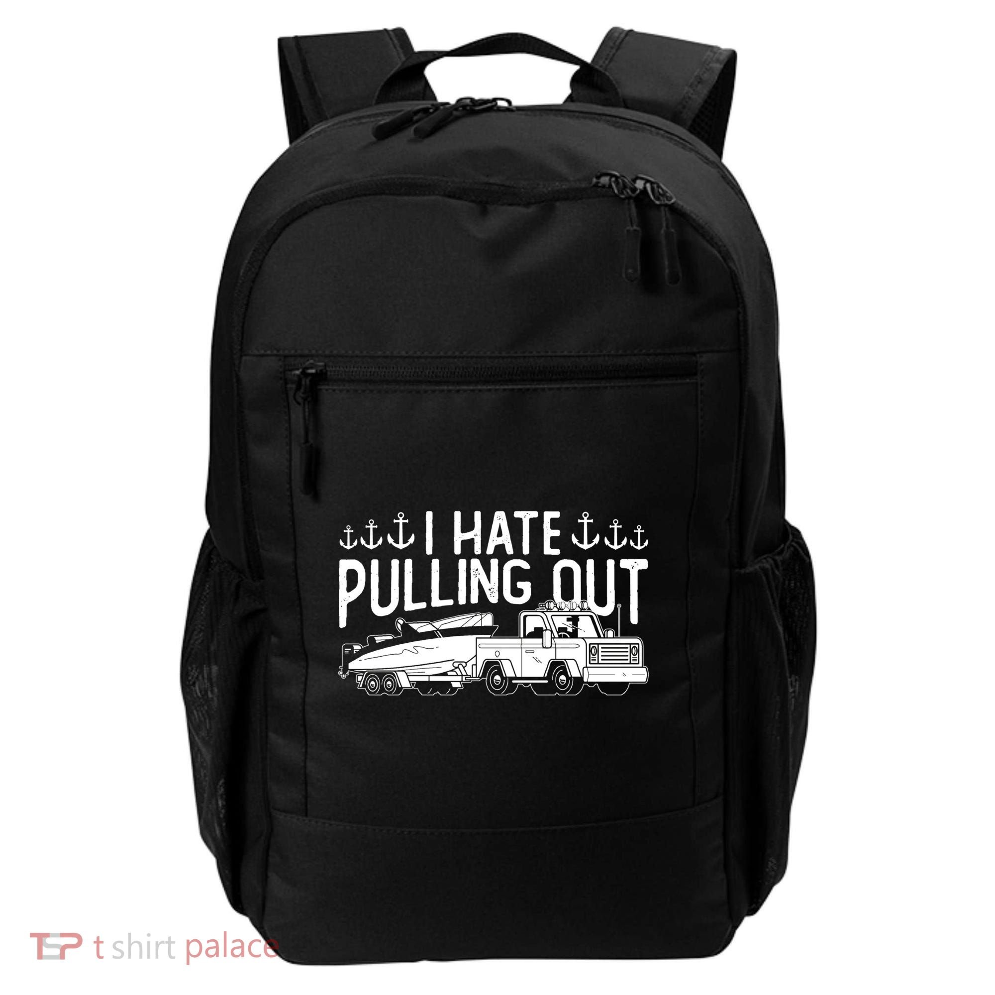 I Hate Pulling Out Retro Boating Boat Captain For Cool Gift Backpack
