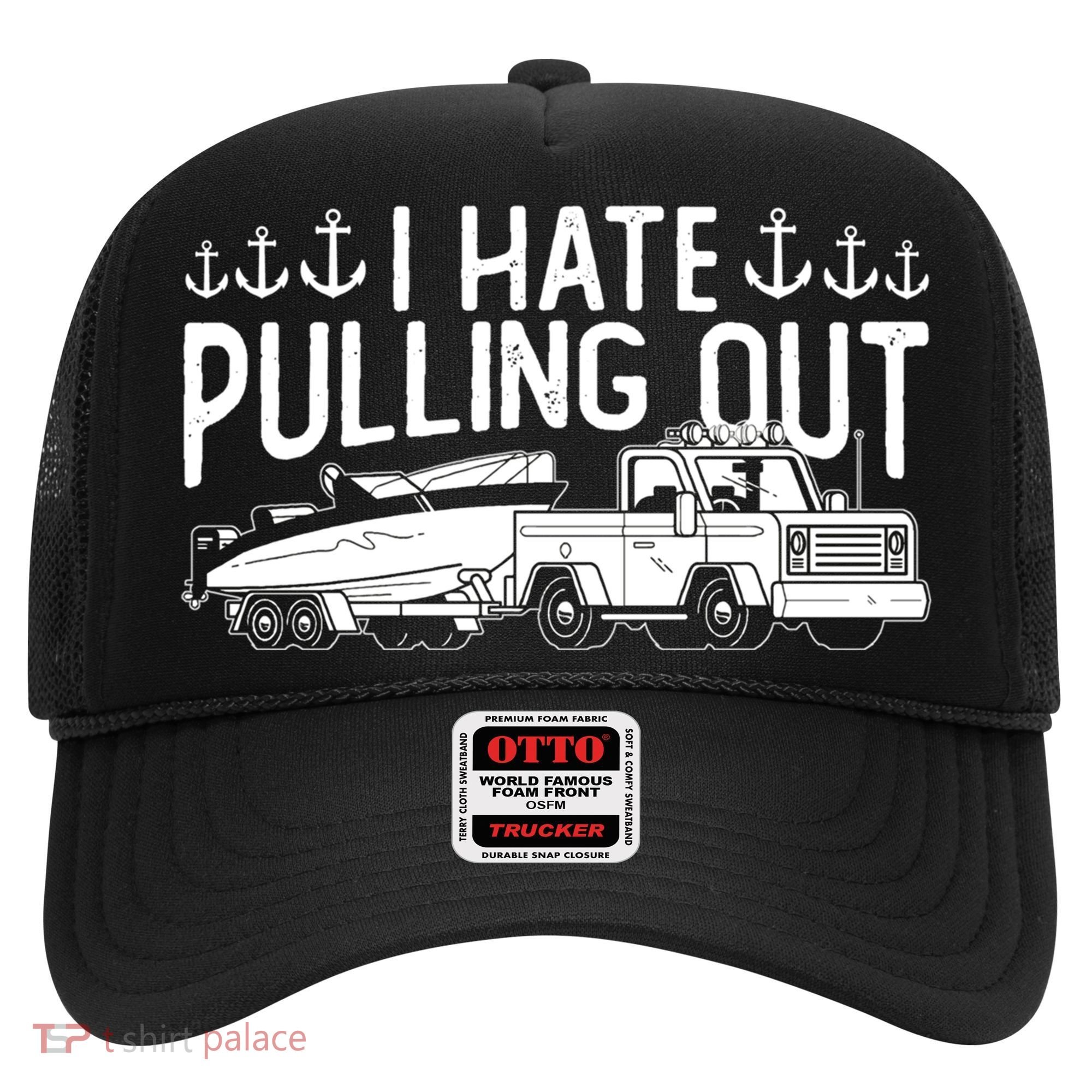 I Hate Pulling Out Retro Boating Boat Captain For Cool Gift Hat