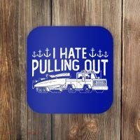 I Hate Pulling Out Retro Boating Boat Captain For Cool Gift Coaster thumb 0